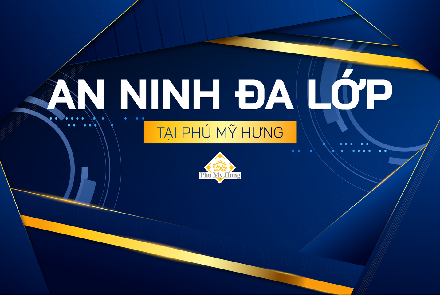 BÍ QUYẾT ĐỂ CÓ MỘT ĐÔ THỊ AN NINH LÀ ĐÂY – Hiếu Trần Phú Mỹ Hưng