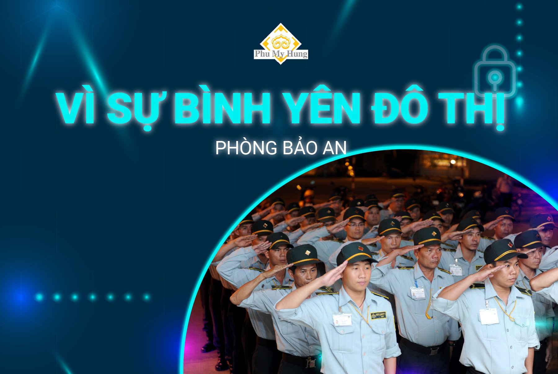 BẢO VỆ SỰ BÌNH YÊN CHO ĐÔ THỊ – HIẾU TRẦN PHÚ MỸ HƯNG